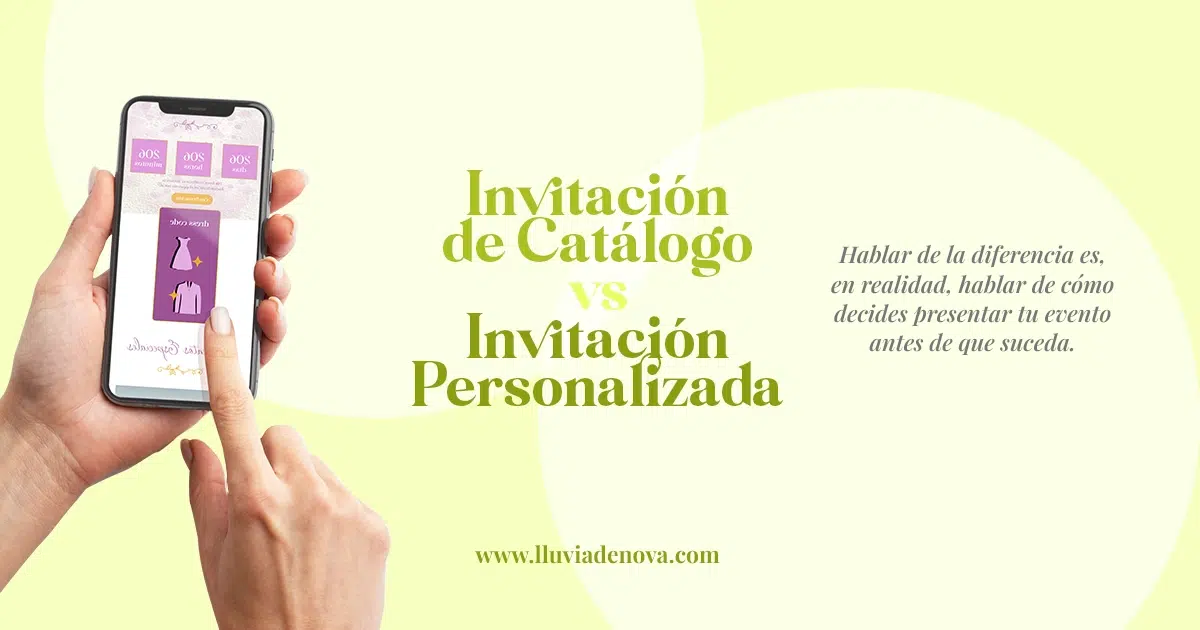 Diferencia entre invitación de catálogo y personalizada: cómo elegir la opción ideal para tu evento